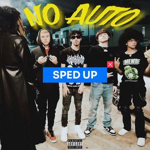 No Auto (Sped Up) (Explicit)