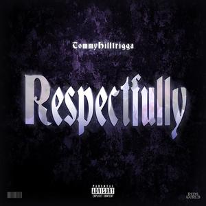 Respectfully (Explicit)