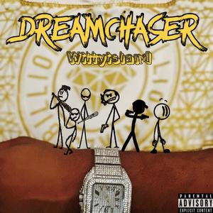 DreamChasers (Explicit)