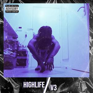 Highlife V3 (Explicit)