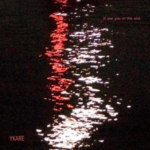 ill see you in the end