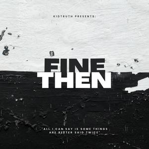 Fine Then (Deluxe Edition) [Explicit]