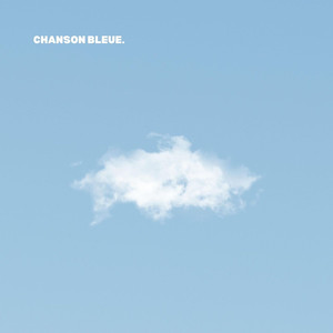 Chanson bleue (Explicit)