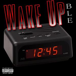 WAKE UP (feat. SlickBill) [Explicit]