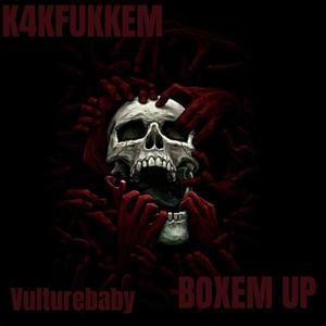 Boxem up " (feat. K4kfukkem) [Explicit]