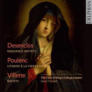 Desenclos: Messe de Requiem, Salve regina & Poulenc: Litanies à la vierge noire de Rocamadour