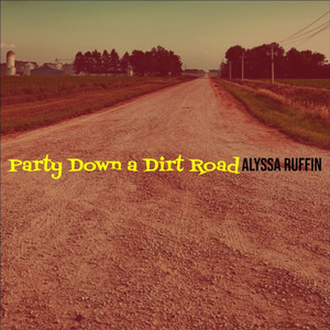 Party Down a Dirt Road