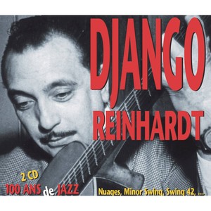 Django Reinhardt - 100 Ans De Jazz