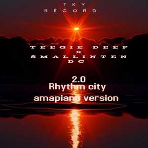 2.0 Rhythm city (Amapiano Version)