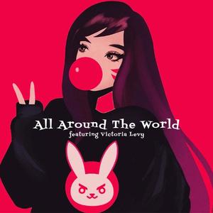All Around The World(feat. Victoria Levy)