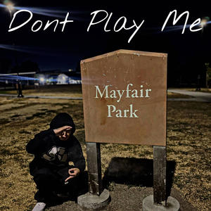 Dont Play Me (feat. BabyFaceP)
