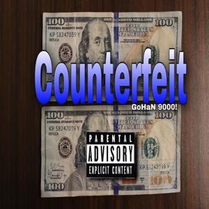 Counterfeit (Explicit)
