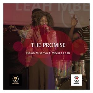 The promise (feat. Mbeiza Leah)