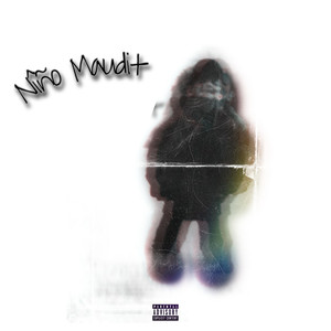 Niño Maudit (Explicit)