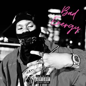 BAD ENERGY (feat. DEMON4OUR47 & li’cx$h) [Explicit]