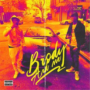 Brody N Me (feat. Y.O) [Explicit]