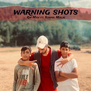 Warning Shots (feat. sohail malik)