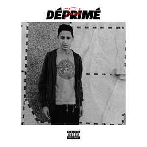 DÉPRIMÉ (Explicit)