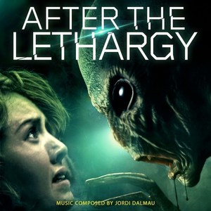 After the Lethargy (Original Motion Picture Soundtrack) (外星人入侵 电影原声带)