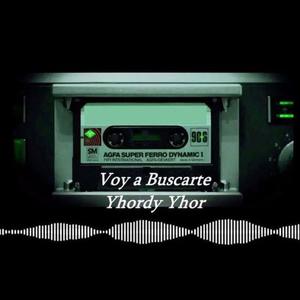 Filtraditos - Voy a Buscarte(feat. Yhordy Yhor) (Explicit)