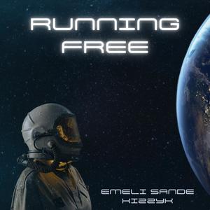 Running Free (feat. emeli sandé) (Explicit)