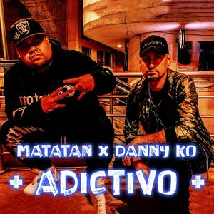 Adictivo (feat. Danny Ko) [Explicit]