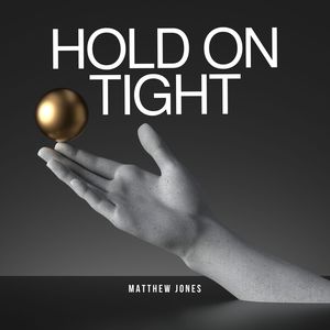 Hold On Tight