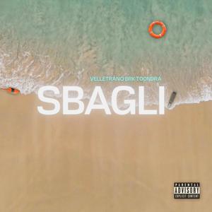 Sbagli (feat. Brrake & T00ndra) [Explicit]