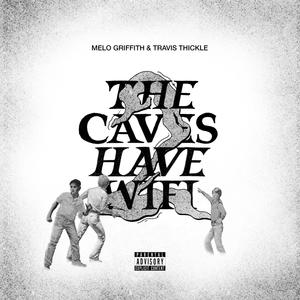 THE CAVES HAVE WIFI 2 (Explicit)