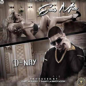 Eres Mia (feat. DNay)