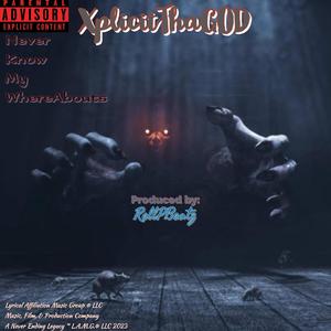 Never Know My WhereAbouts (feat. RellPBeatz) (Explicit)