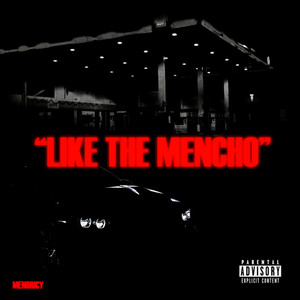 LIKE THE MENCHO (Explicit)