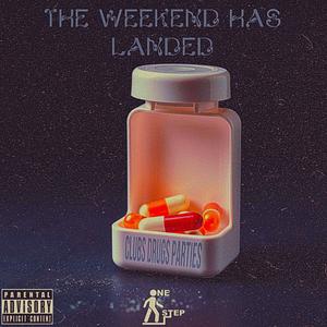 The Weekend Has Landed (Explicit)