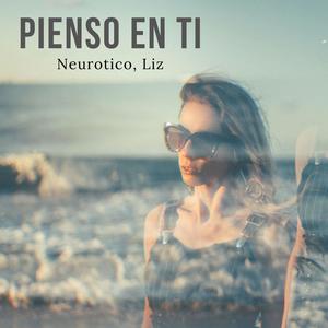 Pienso en Ti (with Liz)