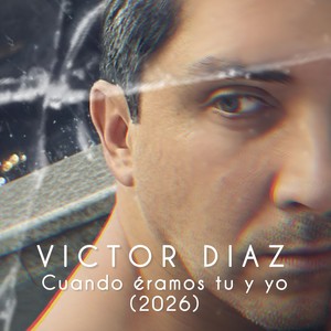 Cuando éramos tú y yo (Versión 2026)