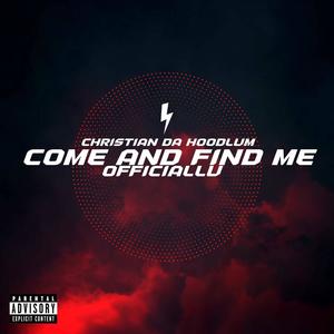 Come and Find Me (feat. OfficialLu) [Explicit]