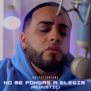 No Me Pongas a Elegir (Acoustic)