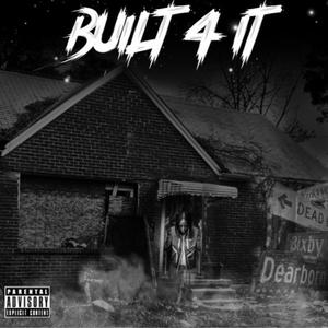 BUILT 4 IT (Explicit)