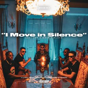 I Move In Silence (Explicit)