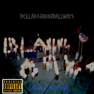 Dollar$ Earned All-Way$ (Explicit)