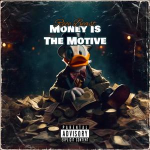 Money Is The Motive (Explicit)