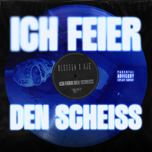 Ich feier den scheiss (Explicit)