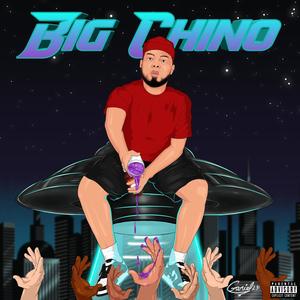 BIG CHINO (Explicit)