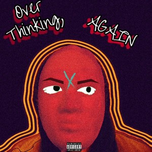 Over Thinking, Again (Deluxe) [Explicit]