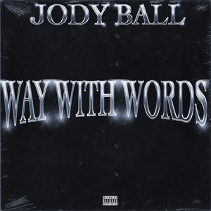 WAY WITH WORDS (Explicit)