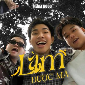 LÀM ĐƯỢC MÀ (feat. Webb D & EgoK)