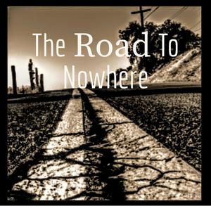 The Road To Nowhere