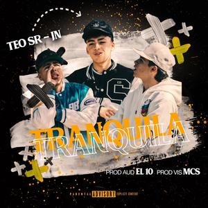 Tranquila (feat. Teo SR)