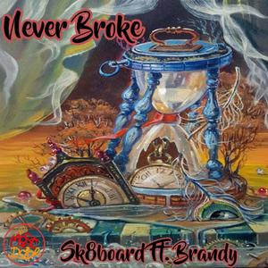 Never Broke (Explicit)