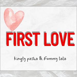 First Love (feat.Fommy Lala) (Explicit)
